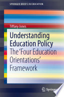 Understanding education policy : the 'Four education orientations' framework /