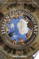 Italian Renaissance art : understanding its meaning /