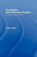 The British administrative system : principles versus practice /