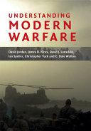 Understanding modern warfare /