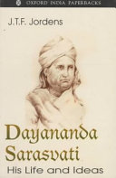 Dayānanda Sarasvatī : his life and ideas /