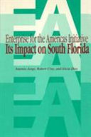 Enterprise for the Americas initiative : its impact on South Florida /