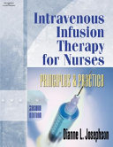 Intravenous infusion therapy for nurses : principles & practice /