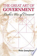The great art of government : Locke's use of consent /