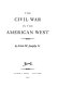 The Civil War in the American West /