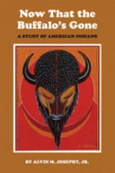Now that the buffalo's gone : a study of today's American Indians /