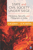 State and civil society under siege : Hindutva, security and militarism in India /