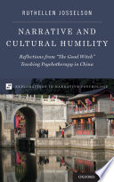 Narrative and Cultural Humility : Reflections from the Good Witch Teaching Psychotherapy in China.