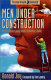 Men under construction /