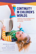 Continuity in children's worlds : choices and consequences for early childhood settings /