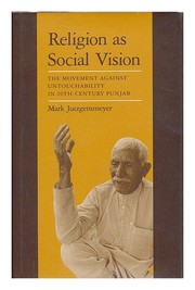 Religion as social vision : the movement against untouchability in 20th century Punjab /