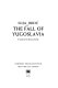 The fall of Yugoslavia /
