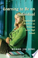 Learning to be an individual : emotion and person in an American junior high school /