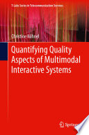 Quantifying quality aspects of multimodal interactive systems