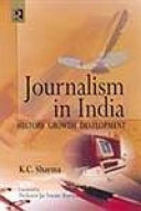 Journalism in India : history, growth, development /