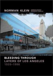 NORMAN M. KLEIN : BLEEDING THROUGH:-LAYERS OF LOS ANGELES, 1920-1986.
