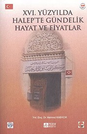 XVI. yüzyılda halep'te gündelik hayat ve fiyatlar /