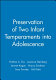 The preservation of two infant temperaments into adolescence /