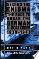 Seizing the enigma : the race to break the German U-boat codes, 1939-1943 /