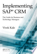 Implementing SAP CRM : the guide for business and technology managers /