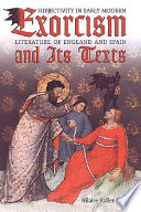 Exorcism and its texts : subjectivity in early modern literature of England and Spain /