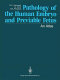 Pathology of the human embryo and previable fetus : an atlas /