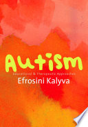 Autism : educational and therapeutic approaches /