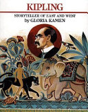 Kipling, storyteller of East and West /