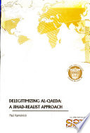 Delegitimizing al-Qaeda : a jihad-realist approach /