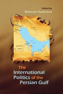 International politics of the Persian Gulf /