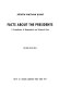 Facts about the Presidents; a compilation of biographical and historical data.