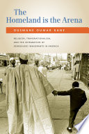 The homeland is the arena : religion, transnationalism, and the integration of Senegalese immigrants in America /