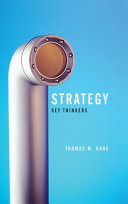 Strategy : key thinkers : a critical engagement /