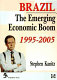 Brazil : the emerging economic boom, 1995-2005 /