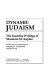 Dynamic Judaism : the essential writings of Mordecai M. Kaplan /