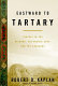 Eastward to Tartary : travels in the Balkans, the Middle East, and the Caucasus /
