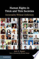 Human rights in thick and thin societies : universality without uniformity /