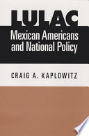 LULAC, Mexican Americans, and national policy /