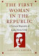 The first woman in the republic : a cultural biography of Lydia Maria Child /
