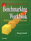 Benchmarking workbook : with examples and ready-made forms /