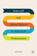 Statecraft and liberal reform in advanced democracies /