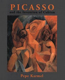 Picasso and the invention of Cubism /