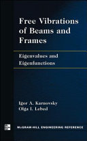 Free vibrations of beams and frames : eigenvalues and eigenfunctions /