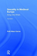 Sexuality in medieval Europe : doing unto others /