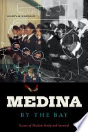 Medina by the bay : scenes of Muslim study and survival /