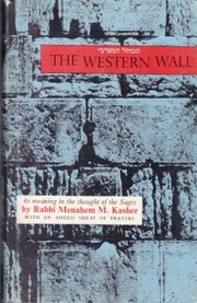 The Western Wall = [ha-Kotel ha-Maàravi] : its meaning in the thought of the sages /