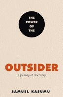 The power of the outsider : a journey of discovery /