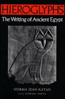 Hieroglyphs, the writing of ancient Egypt /