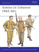 Armies in the Lebanon 1982-1984 /