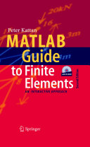 MATLAB guide to finite elements : an interactive approach /